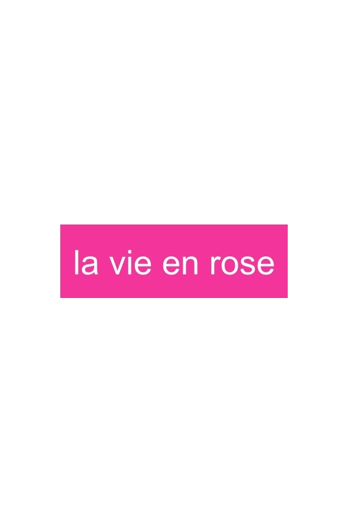 la vie en rose